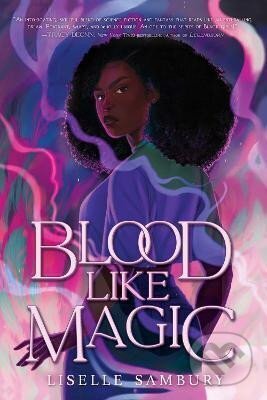 Kniha: Blood Like Magic (Liselle Sambury). , 2022 Kniha: Blood Like Magic (Liselle Sambury). , 2022