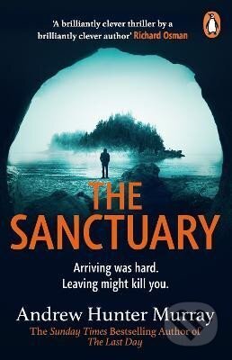 Kniha: The Sanctuary: the gripping must-read thriller by the Sunday Times bestselling author (Hunter Andrew Murray). Cornerstone, 2023 Kniha: The Sanctuary: the gripping must-read thriller by the Sunday Times bestselling author (Hunter Andrew Murray). Cornerstone, 2023
