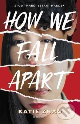 Kniha: How We Fall Apart (Katie Zhao). Bloomsbury, 2021 Kniha: How We Fall Apart (Katie Zhao). Bloomsbury, 2021
