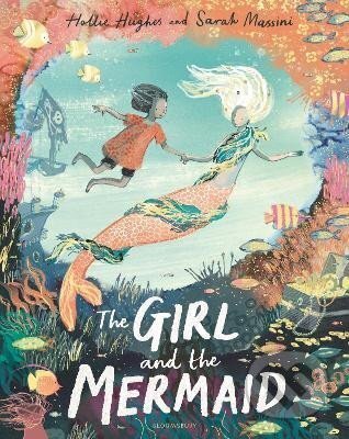Kniha: The Girl and the Mermaid (Hollie Hughes). Bloomsbury, 2024 Kniha: The Girl and the Mermaid (Hollie Hughes). Bloomsbury, 2024