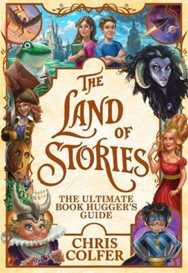 Kniha: The Land of Stories: The Ultimate Book Hugger´s Guide (Chris Colfer). Folio, 2018 Kniha: The Land of Stories: The Ultimate Book Hugger´s Guide (Chris Colfer). Folio, 2018