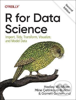 Kniha: R for Data Science: Import, Tidy, Transform, Visualize, and Model Data (Hadley Wickham). , 2023 Kniha: R for Data Science: Import, Tidy, Transform, Visualize, and Model Data (Hadley Wickham). , 2023