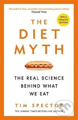 The Diet Myth: The Real Science Behind What We Eat (Tim Spector). , 2020 The Diet Myth: The Real Science Behind What We Eat (Tim Spector). , 2020