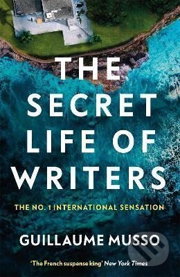 Kniha: The Secret Life of Writers (Guillaume Musso). , 2022 Kniha: The Secret Life of Writers (Guillaume Musso). , 2022