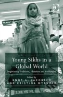 Kniha: Young Sikhs in a Global World : Negotiating Traditions, Identities and Authorities (Prof Dr Knut A. Jacobsen). Ashgate, 2015 Kniha: Young Sikhs in a Global World : Negotiating Traditions, Identities and Authorities (Prof Dr Knut A. Jacobsen). Ashgate, 2015