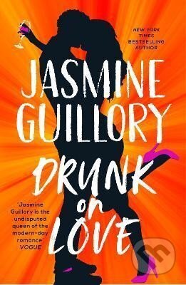 Kniha: Drunk on Love (Jasmine Guillory). Headline Publishing Group, 2022 Kniha: Drunk on Love (Jasmine Guillory). Headline Publishing Group, 2022