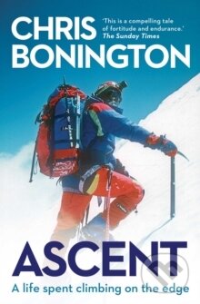 Kniha: Ascent (Chris Bonington). , 2018 Kniha: Ascent (Chris Bonington). , 2018