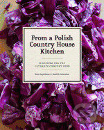 Kniha: In a Polish Country House Kitchen (Anne Applebaum). Chronicle Books, 2012 Kniha: In a Polish Country House Kitchen (Anne Applebaum). Chronicle Books, 2012