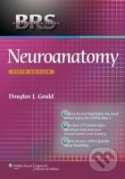 Kniha: BRS Neuroanatomy 5E (Douglas J. Gould). , 2013 Kniha: BRS Neuroanatomy 5E (Douglas J. Gould). , 2013