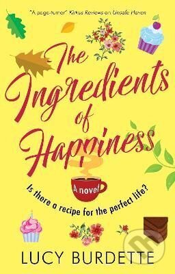 Kniha: The Ingredients of Happiness (Lucy Burdette). Canongate Books, 2023 Kniha: The Ingredients of Happiness (Lucy Burdette). Canongate Books, 2023