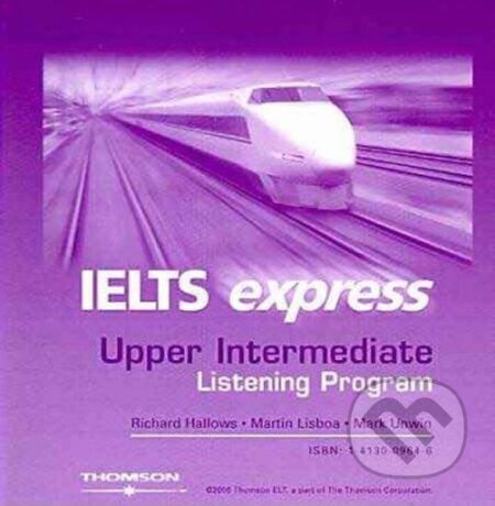 IELTS Express Upper Intermediate Class Audio CDs /2/ (Richard Hallows). , 2006 IELTS Express Upper Intermediate Class Audio CDs /2/ (Richard Hallows). , 2006