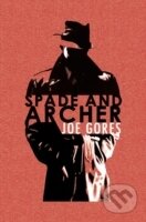 Kniha: Spade and Archer (Joe Gores). Orion, 2010 Kniha: Spade and Archer (Joe Gores). Orion, 2010