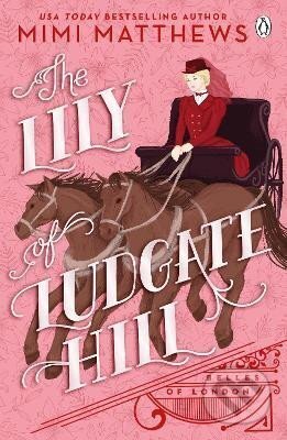 Kniha: The Lily of Ludgate Hill (Mimi Matthews). Penguin Books, 2024 Kniha: The Lily of Ludgate Hill (Mimi Matthews). Penguin Books, 2024