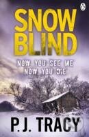 Kniha: Snow Blind (P. J. Tracy). , 2013 Kniha: Snow Blind (P. J. Tracy). , 2013