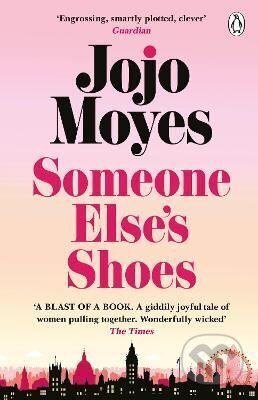 Kniha: Someone Else's Shoes (Jojo Moyes). Penguin Books, 2024 Kniha: Someone Else's Shoes (Jojo Moyes). Penguin Books, 2024