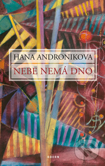 Kniha: Nebe nemá dno (Hana Andronikova). Odeon CZ, 2017 Kniha: Nebe nemá dno (Hana Andronikova). Odeon CZ, 2017