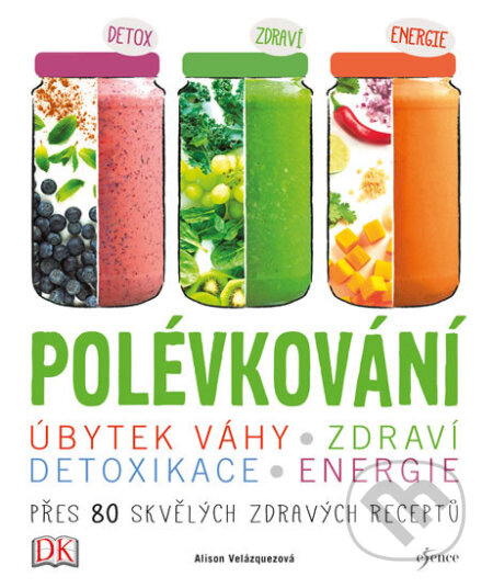 Kniha: Polévkování (Alison Velázquez). Esence, 2017 Kniha: Polévkování (Alison Velázquez). Esence, 2017