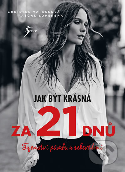 Kniha: Jak být krásná za 21 dnů (Christel Vatass a Pascal Loprena). Esence, 2017 Kniha: Jak být krásná za 21 dnů (Christel Vatass a Pascal Loprena). Esence, 2017