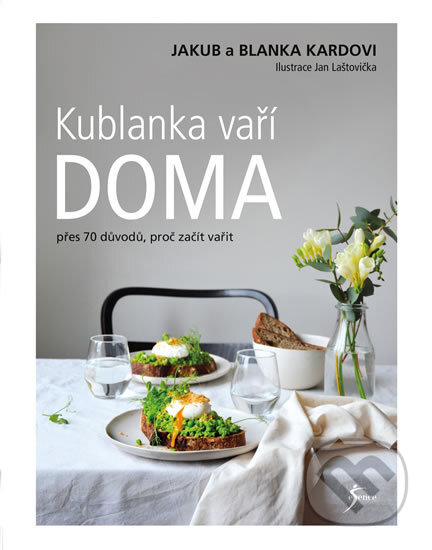 Kniha: Kublanka vaří doma (Blanka Kardová a Jakub Karda). Esence, 2017 Kniha: Kublanka vaří doma (Blanka Kardová a Jakub Karda). Esence, 2017
