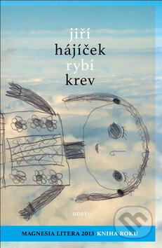 Kniha: Rybí krev (Jiří Hájíček). Host, 2014 Kniha: Rybí krev (Jiří Hájíček). Host, 2014