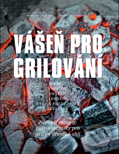 Kniha: Vášeň pro grilování (Angelo Menta). Slovart CZ, 2017 Kniha: Vášeň pro grilování (Angelo Menta). Slovart CZ, 2017