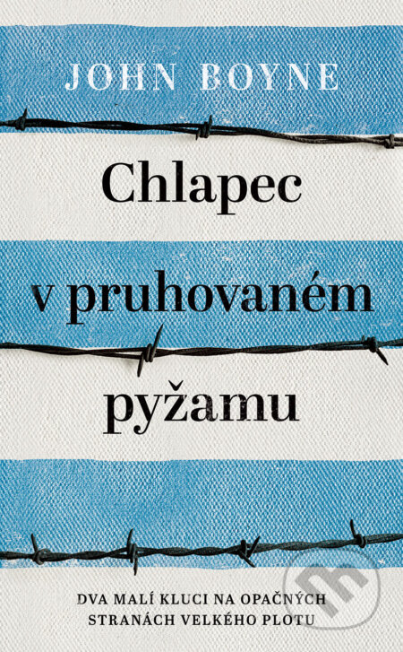 Kniha: Chlapec v pruhovaném pyžamu (John Boyne). Brio, 2017 Kniha: Chlapec v pruhovaném pyžamu (John Boyne). Brio, 2017