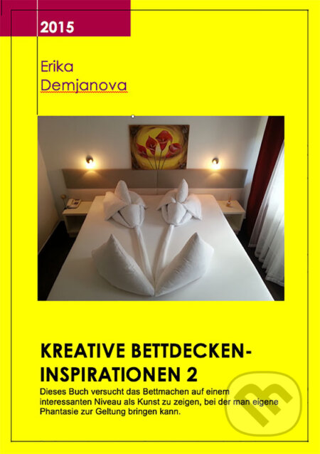 E-kniha: Kreative Bettdecken-Inspirationen 2 (Erika Demeri). Erika Demjanova E-kniha: Kreative Bettdecken-Inspirationen 2 (Erika Demeri). Erika Demjanova