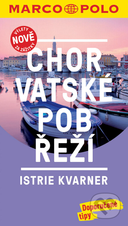 Kniha: Chorvatské pobřeží - Istrie, Kvarner (Marco Polo). Marco Polo, 2017 Kniha: Chorvatské pobřeží - Istrie, Kvarner (Marco Polo). Marco Polo, 2017