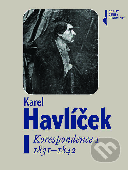 Kniha: Karel Havlíček - Korespondence I (Autorský kolektív). Nakladatelství Lidové noviny, 2017 Kniha: Karel Havlíček - Korespondence I (Autorský kolektív). Nakladatelství Lidové noviny, 2017