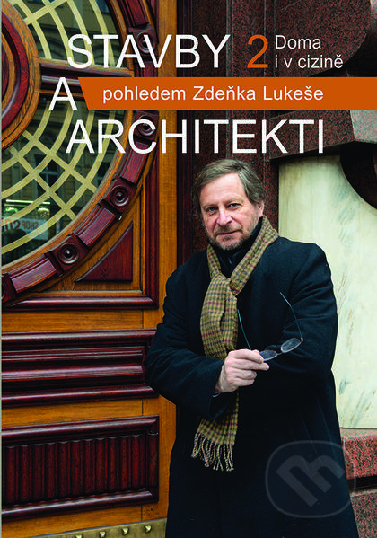 Kniha: Stavby a architekti 2 (Zdeněk Lukeš). Nakladatelství Lidové noviny, 2017 Kniha: Stavby a architekti 2 (Zdeněk Lukeš). Nakladatelství Lidové noviny, 2017