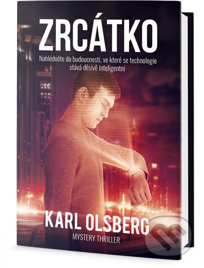 Kniha: Zrcadlo (Karl Olsberg). Edice knihy Omega, 2018 Kniha: Zrcadlo (Karl Olsberg). Edice knihy Omega, 2018