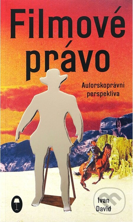 E-kniha: Filmové právo (Ivan David). Nová beseda, 2015 E-kniha: Filmové právo (Ivan David). Nová beseda, 2015
