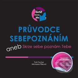 Kniha: Průvodce sebepoznáním aneb Skrze sebe poznám Tebe (Petr Pacher). Institute of Applied Psychology, 2017 Kniha: Průvodce sebepoznáním aneb Skrze sebe poznám Tebe (Petr Pacher). Institute of Applied Psychology, 2017