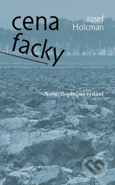 Kniha: Cena facky (Josef Holcman). Kniha Zlín, 2010 Kniha: Cena facky (Josef Holcman). Kniha Zlín, 2010