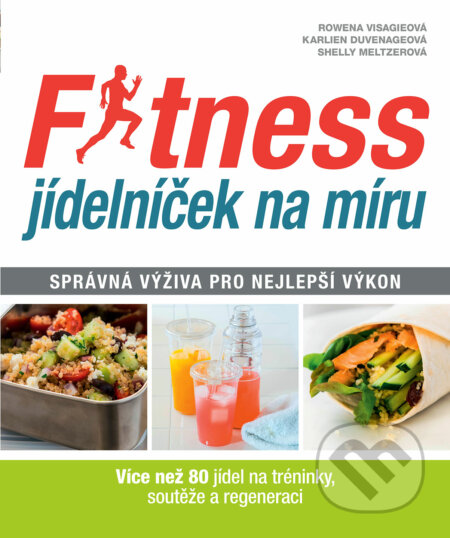 Fitness jídelníček na míru - Rowena Visagie, Karlien Duvenage, Shelly Meltzer, Slovart CZ, 2017