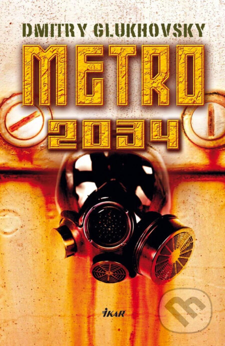 E-kniha: Metro 2034 (Dmitry Glukhovsky). Ikar, 2016 E-kniha: Metro 2034 (Dmitry Glukhovsky). Ikar, 2016