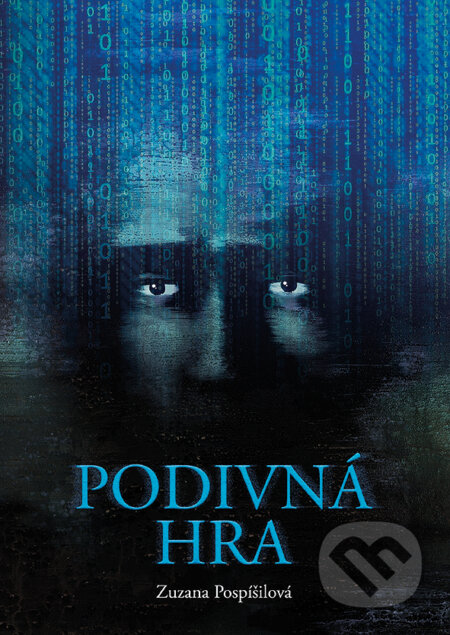 Kniha: Podivná hra (Zuzana Pospíšilová). Grada, 2017 Kniha: Podivná hra (Zuzana Pospíšilová). Grada, 2017