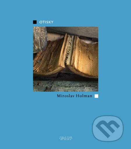 Kniha: Otisky (Miroslav Holman). Kniha Zlín, 2016 Kniha: Otisky (Miroslav Holman). Kniha Zlín, 2016