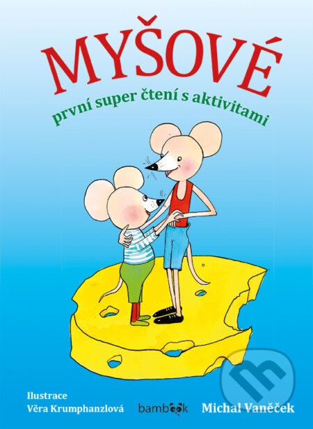 Kniha: Myšové (Michal Vaněček). Bambook, 2017 Kniha: Myšové (Michal Vaněček). Bambook, 2017