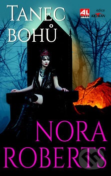 Kniha: Tanec bohů (Nora Roberts). Alpress, 2017 Kniha: Tanec bohů (Nora Roberts). Alpress, 2017