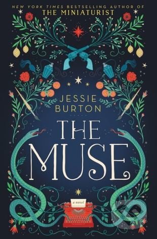 The Muse - Jessie Burton, Pan Macmillan, 2017