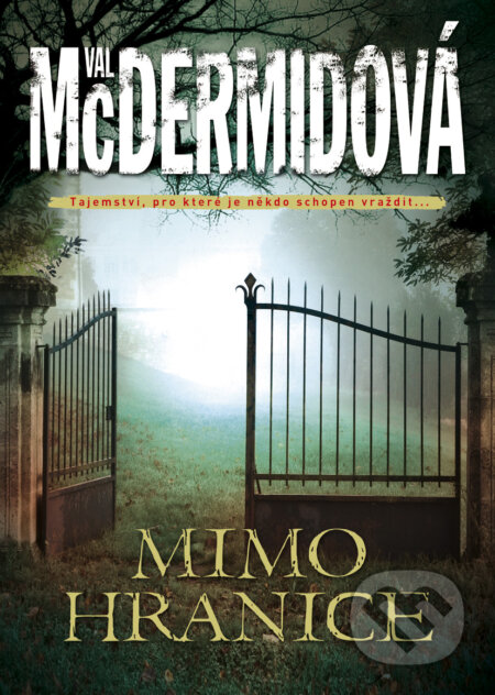 Kniha: Mimo hranice (Val McDermid). BB/art, 2017 Kniha: Mimo hranice (Val McDermid). BB/art, 2017