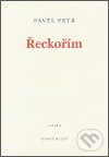 Kniha: Řeckořím (Pavel Petr). Větrné mlýny, 2006 Kniha: Řeckořím (Pavel Petr). Větrné mlýny, 2006