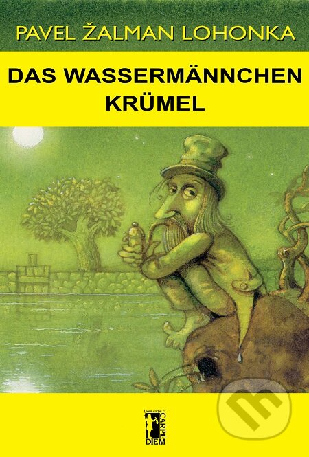 E-kniha: Das Wassermännchen Krümel (Pavel Žalman Lohonka). Carpe diem E-kniha: Das Wassermännchen Krümel (Pavel Žalman Lohonka). Carpe diem