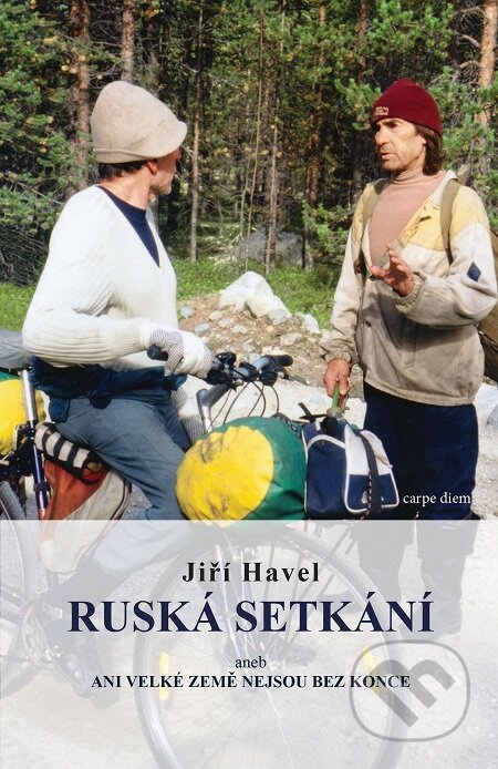 E-kniha: Ruská setkání aneb Ani velké země nejsou bez konce (Jiří Havel). Carpe diem E-kniha: Ruská setkání aneb Ani velké země nejsou bez konce (Jiří Havel). Carpe diem