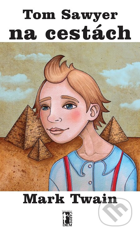 E-kniha: Tom Sawyer na cestách (Mark Twain). Carpe diem E-kniha: Tom Sawyer na cestách (Mark Twain). Carpe diem