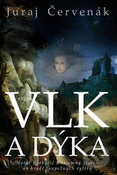 Kniha: Vlk a dýka (Juraj Červenák), 2017 Kniha: Vlk a dýka (Juraj Červenák), 2017