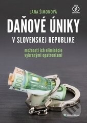Kniha: Daňové úniky v Slovenskej republike (Jana Šimonová). Wolters Kluwer (Iura Edition), 2017 Kniha: Daňové úniky v Slovenskej republike (Jana Šimonová). Wolters Kluwer (Iura Edition), 2017