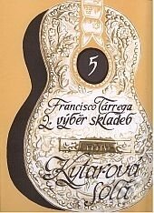 Kniha: Výběr skladeb 2 (Francisco Tárrega). Bärenreiter Praha, 2009 Kniha: Výběr skladeb 2 (Francisco Tárrega). Bärenreiter Praha, 2009