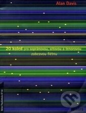 Kniha: 20 koled pro sopránovou, altovou a tenorovou zobcovou flétnu (Davis Alan). Bärenreiter Praha, 2006 Kniha: 20 koled pro sopránovou, altovou a tenorovou zobcovou flétnu (Davis Alan). Bärenreiter Praha, 2006